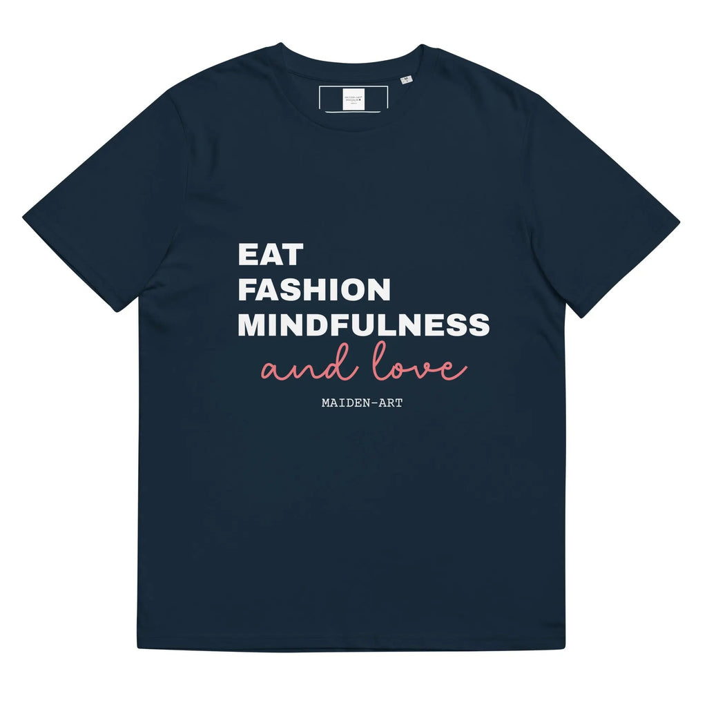 Eat, Fashion Mindfulness and Love Unisex organic cotton t-shirt - unisex t-shirt-0